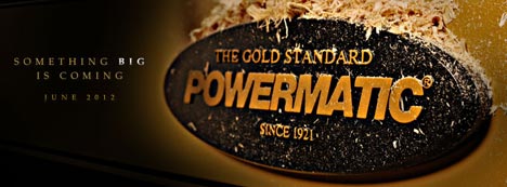 powermatic somgthingbig
